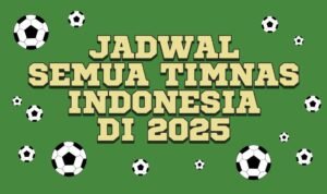 INFOGRAFIS: Jadwal Semua Timnas Indonesia di 2025