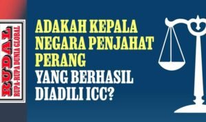 RUDAL: Adakah Kepala Negara Penjahat Perang yang Berhasil Diadili ICC?