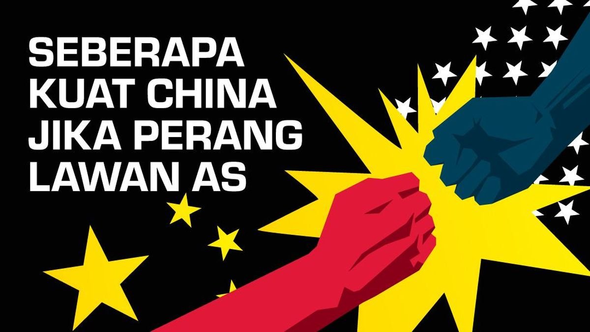 Seberapa Kuat China jika Perang Lawan AS?